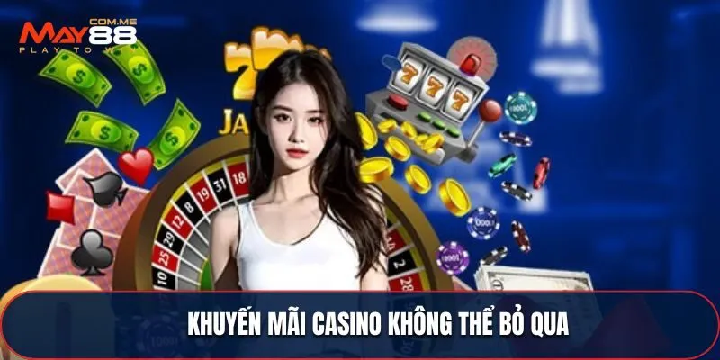 Điểm thu hút người chơi của Casino MAY88