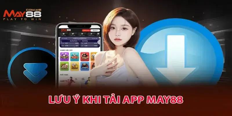 Một vài bước đơn giản để tải app MAY88